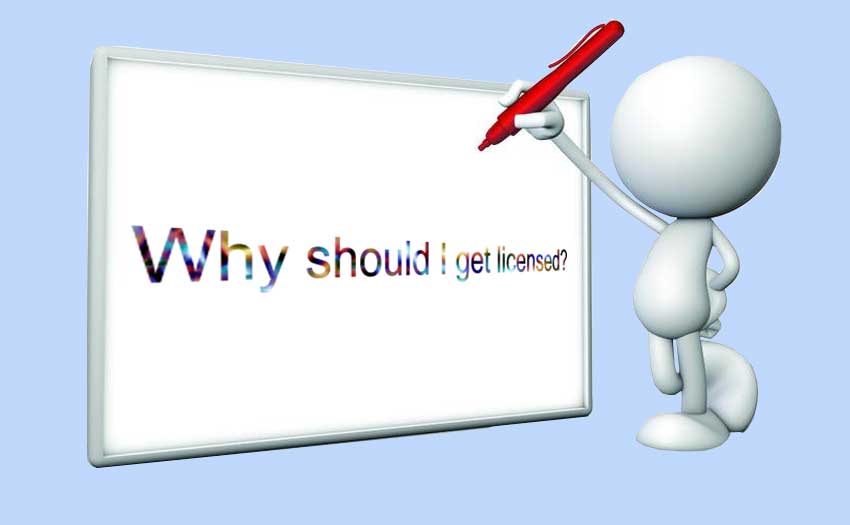 Why should I get licensed?